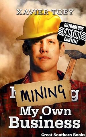 Seller image for Mining My Own Business for sale by Great Southern Books