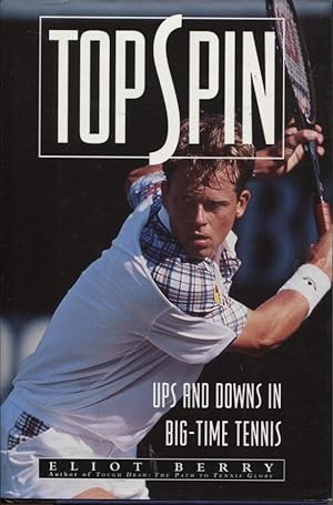 Seller image for Topspin Ups And Downs In Big-time Tennis for sale by Dromanabooks