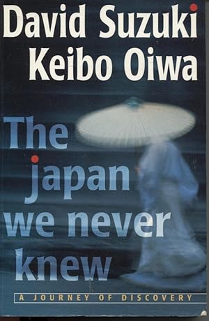 Imagen del vendedor de The Japan We Never Knew A Journey Of Discovery a la venta por Dromanabooks