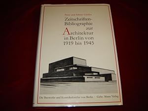Zeitschriften-Bibliographie zur Architektur in Berlin von 1919 bis 1945. (Die Bauwerke und Kunstd...