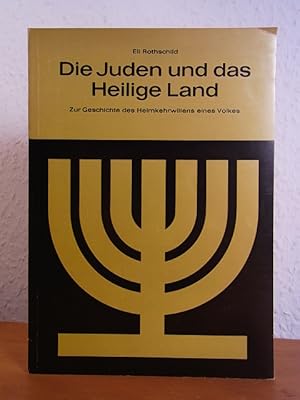 Seller image for Die Juden und das Heilige Land. Zur Geschichte des Heimkehrwillens eines Volkes for sale by Antiquariat Weber