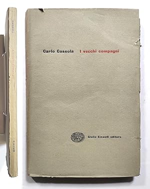 Carlo Cassola I vecchi compagni Einaudi "I gettoni" 1953 Prima edizione
