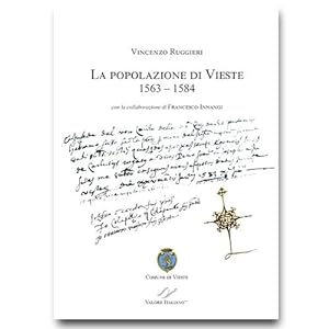 Seller image for LA POPOLAZIONE DI VIESTE, 1563-1584 for sale by VALORE ITALIANO srl
