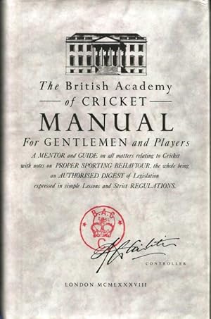 The British Academy of Cricket Manual for Gentlemen and Players.