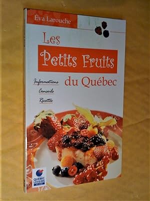 Les petits fruits du Québec - Informations, conseils, recettes