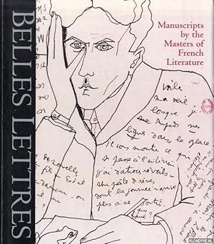 Seller image for Belles Lettres. Manuscripts by the Masters of French Literature for sale by Klondyke