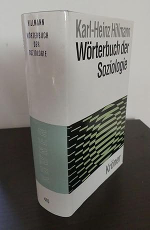 Wörterbuch der Soziologie. - Begründet von Günter Hartfiel ( ) 4., überarbeitete und ergänzte Auf...