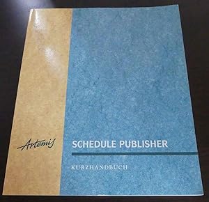 Schedule Publisher. Kurzhandbuch. Part Number 1D (existent)