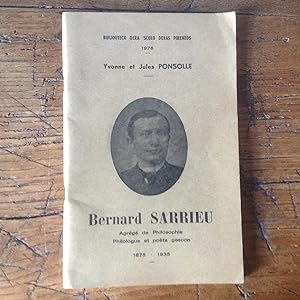 Bernard SARRIEU. Philologue et poète gascon. 1875 - 1935