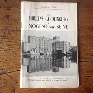 Les Mouluins Carolingiens de NOGENT - sur - Seine.