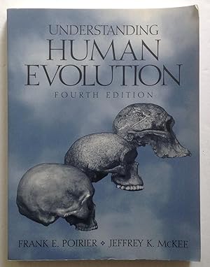 Image du vendeur pour Understanding Human Evolution. Fourth Edition. mis en vente par Monkey House Books