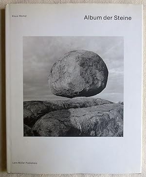 Album der Steine : das Nichtmehr des Kunstwerks und das Nochnicht des Naturwerks (signiert)
