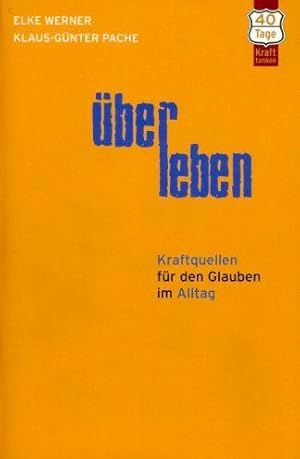 Imagen del vendedor de berLeben. Kraftquellen fr den Glauben im Alltag. 40 Tage Kraft tanken. a la venta por Antiquariat Liberarius - Frank Wechsler