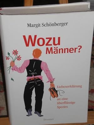 Seller image for Wozu Mnner, Liebeserklrung an eine berflssige Spezies for sale by Verlag Robert Richter