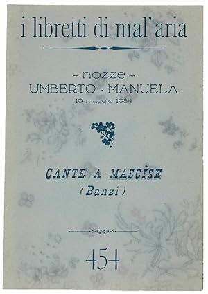 CANTE A MASCISE (BANZI). I Libretti di Mal'Aria 454.: