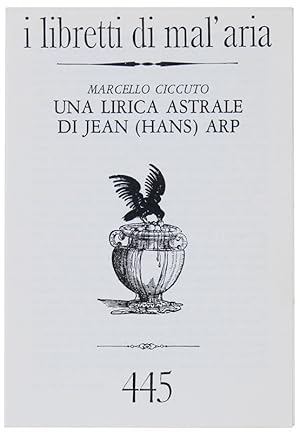 Immagine del venditore per UNA LIRICA ASTRALE DI JEAN (HANS) ARP. I Libretti di Mal'Aria 445.: venduto da Bergoglio Libri d'Epoca