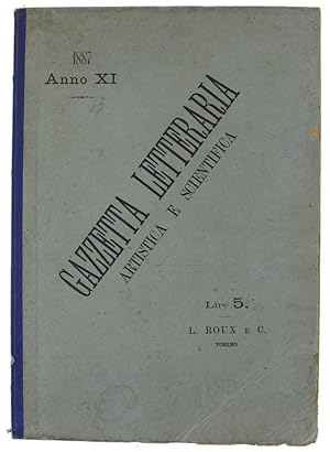 GAZZETTA LETTERARIA ARTISTICA E SCIENTIFICA - 1887 [Annata quasi completa: manca il n. 19]: