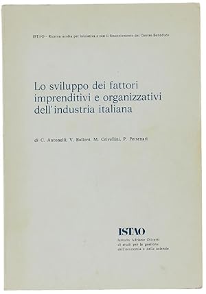 LO SVILUPPO DEI FATTORI IMPRENDITIVI E ORGANIZZATIVI DELL'INDUSTRIA ITALIANA.: