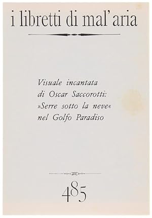 SERRE SOTTO LA NEVE NEL GOLFO PARADISO. I Libretti di Mal'Aria 485.: