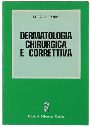 Immagine del venditore per DERMATOLOGIA CHIRURGICA E CORRETTIVA.: venduto da Bergoglio Libri d'Epoca