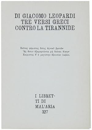 DI GIACOMO LEOPARDI TRE VERSI GRECI CONTRO LA TIRANNIDE. I Libretti di Mal'Aria 327.: