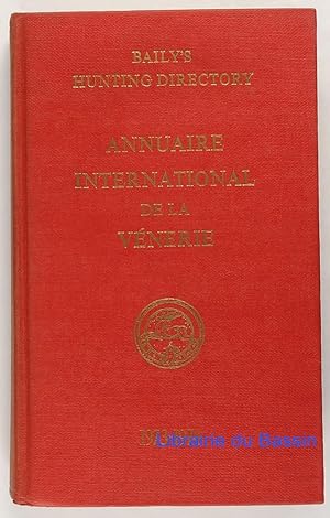 Baily's hunting directory Annuaire international de la vénerie 1973-1974