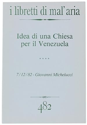 Seller image for IDEA DI UNA CHIESA PER IL VENEZUELA. I Libretti di Mal'Aria 482.: for sale by Bergoglio Libri d'Epoca