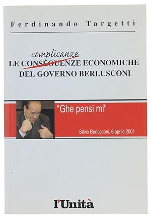 LE COMPLICANZE ECONOMICHE DEL GOVERNO BERLUSCONI.: