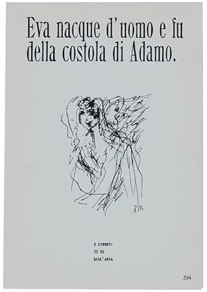 EVA NACQUE D'UOMO E FU DELLA COSTOLA DI ADAMO. I Libretti di Mal'Aria 394.: