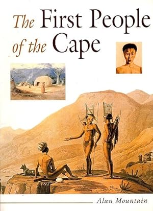 Image du vendeur pour The First People of the Cape: A Look at Their History and the Impact of Colonialism on the Cape's Indigenous People mis en vente par LEFT COAST BOOKS