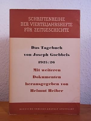 Bild des Verkufers fr Das Tagebuch des Joseph Goebbels 1925 / 1926. Mit weiteren Dokumenten zum Verkauf von Antiquariat Weber