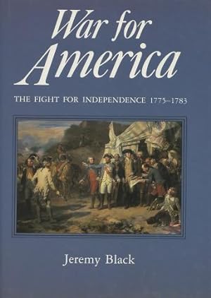 Immagine del venditore per War for America: The Fight For Independence 1775-1783 venduto da Kenneth A. Himber