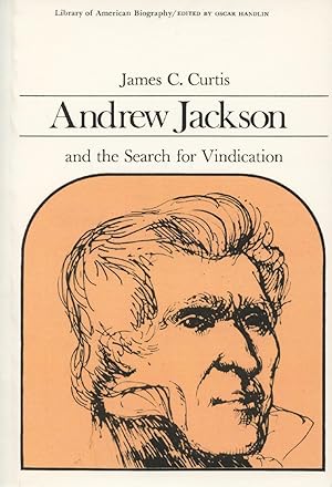 Seller image for Andrew Jackson and the Search for Vindication (Library of American Biography Series) for sale by Kenneth A. Himber