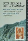 Imagen del vendedor de Dos hroes de la caridad. Centurias sobre la caridad ; Conferencias a la venta por AG Library