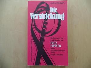 Die Verstrickung : auch e. Filmbuch . ; Einstellungen u. Rückblenden von Fritz Hippler, ehem. Rei...