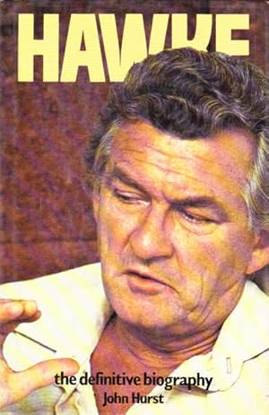 Image du vendeur pour Hawke: The Definitive Biography mis en vente par Goulds Book Arcade, Sydney