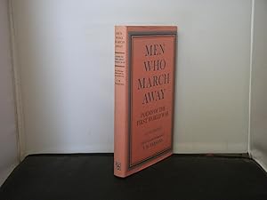 Image du vendeur pour Men Who March Away Poems ofthe First World War An Anthology Edited with an Introduction by I M Parsons mis en vente par Provan Books