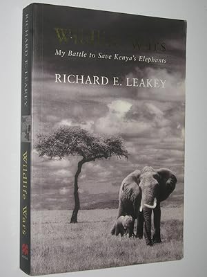 Seller image for Wildlife Wars : My Battle To Save Kenya's Elephants for sale by Manyhills Books