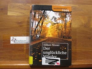 Bild des Verkufers fr Der unglckliche Mrder. Håkan Nesser. [Aus dem Schwed. von Gabriele Haefs] / Weltbild-Sammler-Editionen; Midsommer-Tode zum Verkauf von Antiquariat im Kaiserviertel | Wimbauer Buchversand