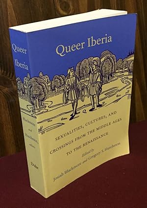 Bild des Verkufers fr Queer Iberia: Sexualities, Cultures, and Crossings from the Middle Ages to the Renaissance (Series Q) zum Verkauf von Palimpsest Scholarly Books & Services