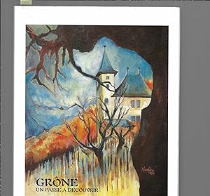 Grône : Un passé à découvrir, Chroniques illustrées 2000, tome 1 et 2