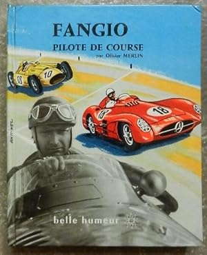 Image du vendeur pour Fangio, pilote de course. mis en vente par Librairie les mains dans les poches