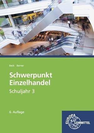 Imagen del vendedor de Schwerpunkt Einzelhandel Schuljahr 3: Lehrbuch a la venta por unifachbuch e.K.