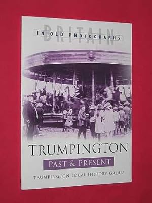 Trumpington Past and Present (Britain in Old Photographs)