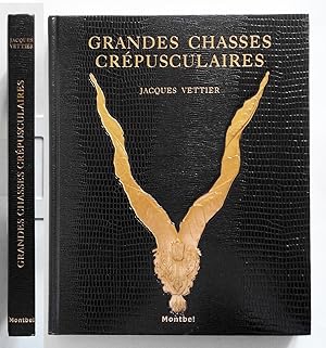 Grandes chasses crépusculaires tome II Jacques Vettier 2003 Autografato