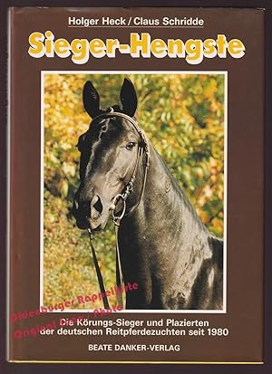 Seller image for Sieger-Hengst: Die Krungs-Sieger und Plazierten der deutschen Reitpferdezuchten seit 1980 - Heck, Holger/ Schridde, Claus for sale by Oldenburger Rappelkiste