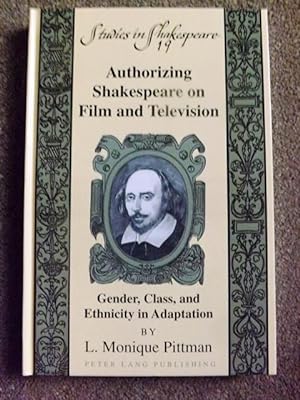Authorizing Shakespeare on Film and Television: Gender, Class, and Ethnicity in Adaptation (Studi...