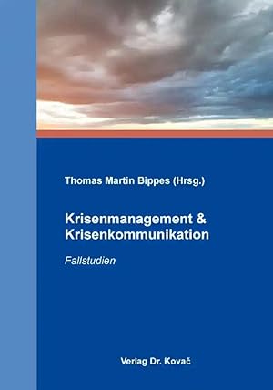 Seller image for Krisenmanagement & Krisenkommunikation, Fallstudien for sale by Verlag Dr. Kovac GmbH