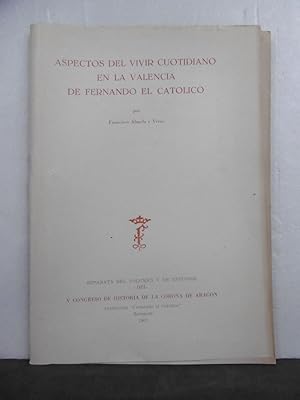 ASPECTOS DEL VIVIR CUOTIDIANO EN LA VALENCIA DE FERNANDO EL CATÓLICO.