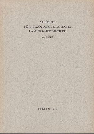 Image du vendeur pour Jahrbuch fr brandenburgische Landesgeschichte Band 19 / 1968. Inhalt u. a.: G. Kchler: Nachruf auf Harry Methling; W. Weling: Die Mrkischen Streifzge von August Trinius und Theodor Fontanes Wanderung durch die Mark Brandenburg (m. einer Abbildungen.); V. Tennigkeit: Een Mensch namens Nante. Zur Geschichte der Nante-Darstellung (m. 4 Abbildungen.); Dr. I. Wirth: Unverffentlichte Briefe von Theodor Hosemann und eine Erwerbung des Berlin-Museums aus dem Jahre 1968 (m. einer Abbildungen.); Prof. Dr. J. Schultze: Heinrich I. von Schlesien im Barnim und Teltow? - weiter siehe Anmerkung. mis en vente par Antiquariat Carl Wegner